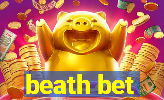 beath bet