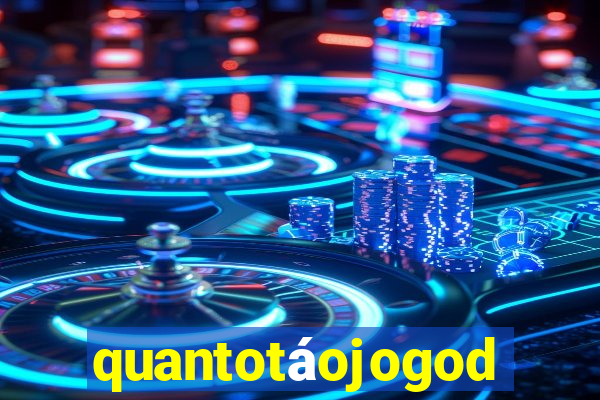 quantotáojogodo