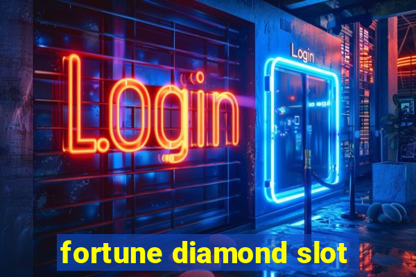 fortune diamond slot