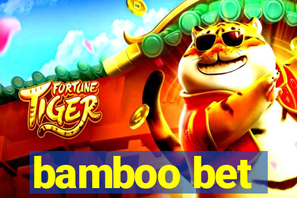 bamboo bet