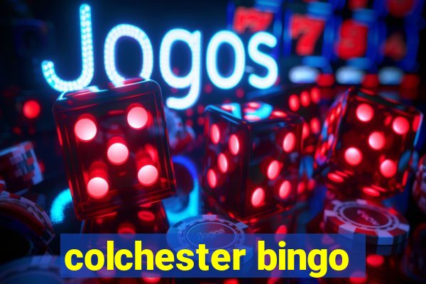 colchester bingo