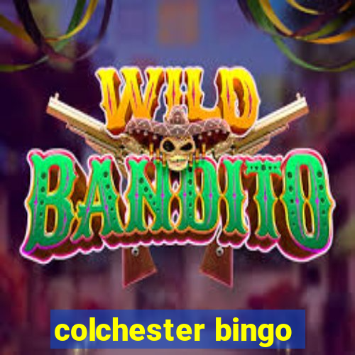 colchester bingo