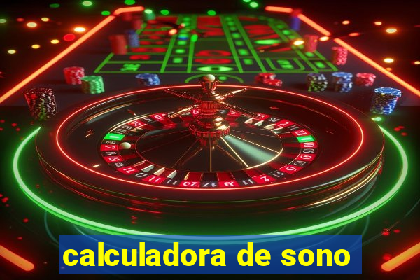 calculadora de sono