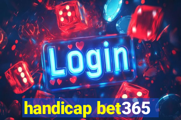 handicap bet365