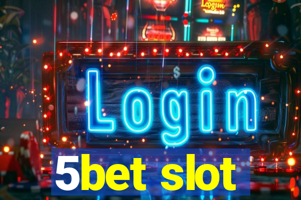 5bet slot