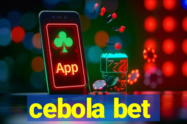 cebola bet