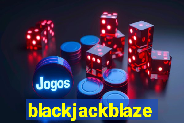 blackjackblaze