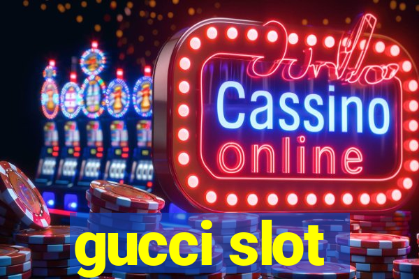 gucci slot