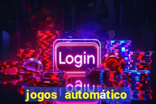 jogos automático para ganhar dinheiro