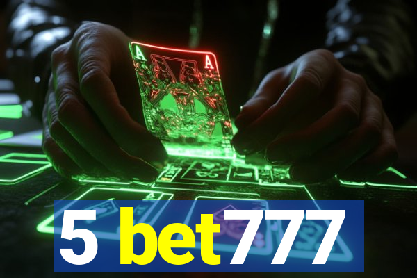 5 bet777