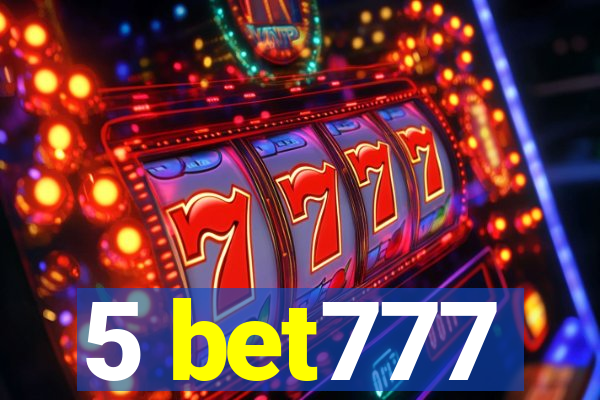 5 bet777