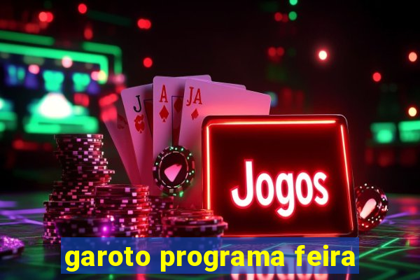 garoto programa feira