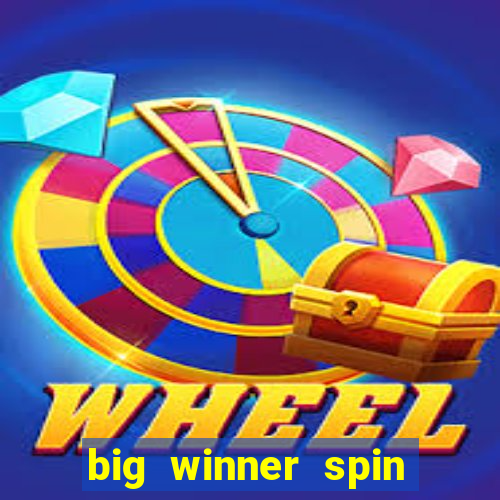 big winner spin and win