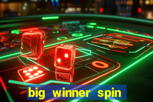 big winner spin and win