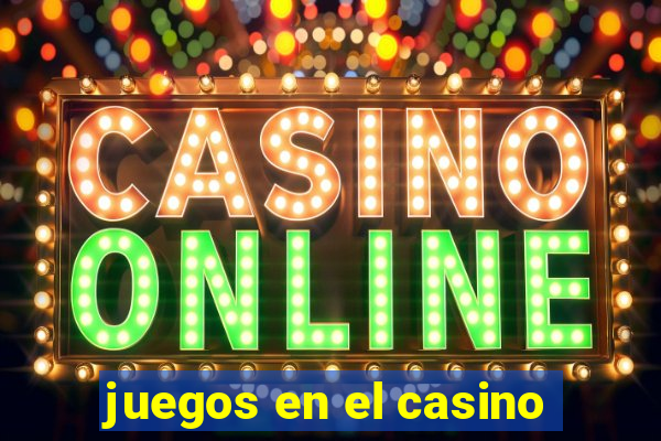 juegos en el casino