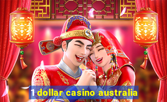 1 dollar casino australia