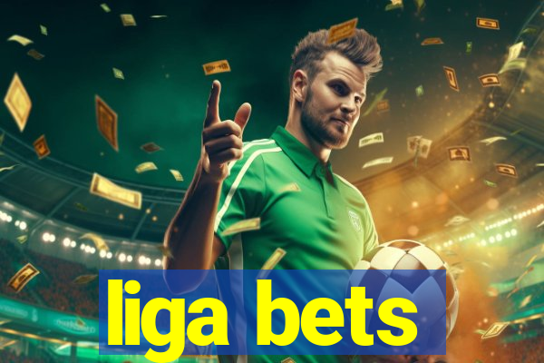 liga bets