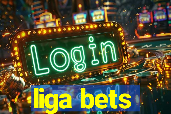 liga bets