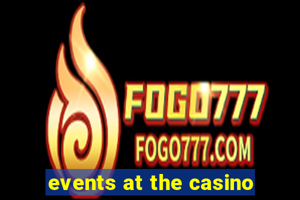 events at the casino