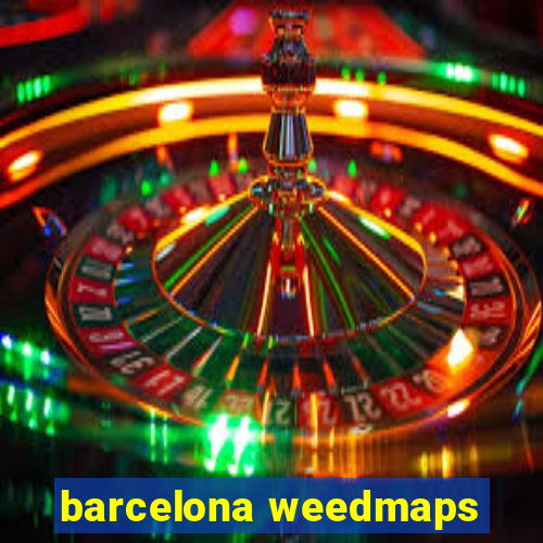 barcelona weedmaps