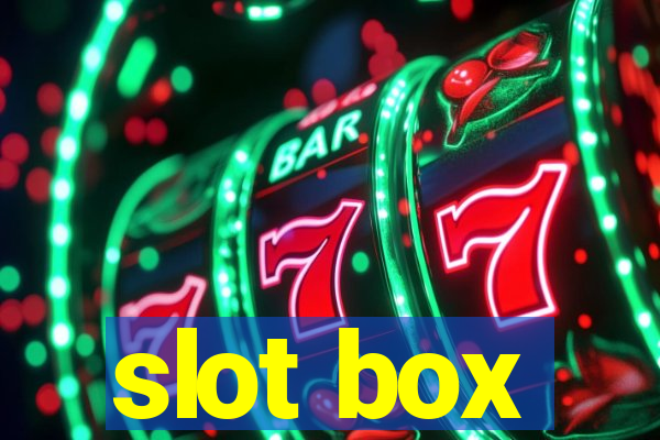 slot box