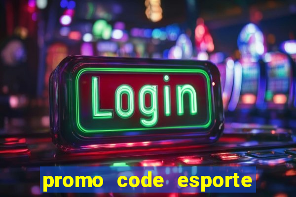 promo code esporte da sorte dep贸sito