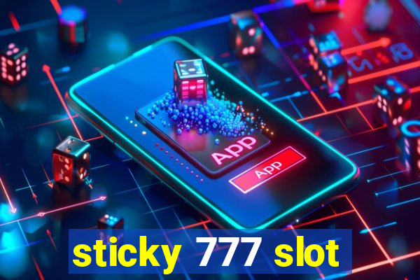 sticky 777 slot