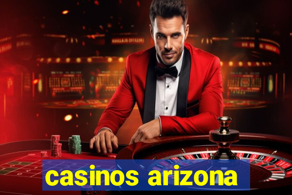 casinos arizona