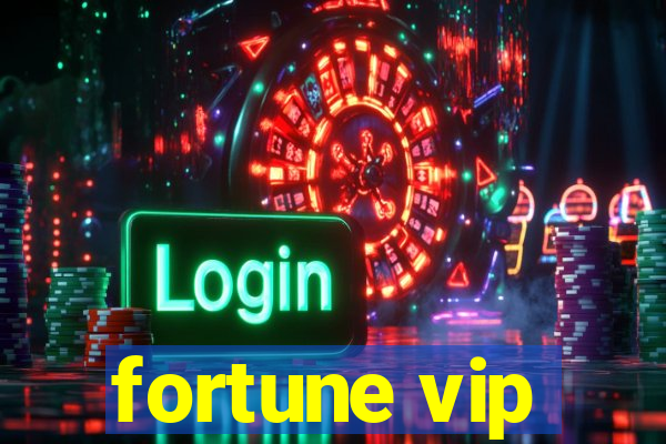 fortune vip