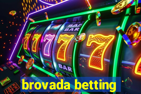 brovada betting