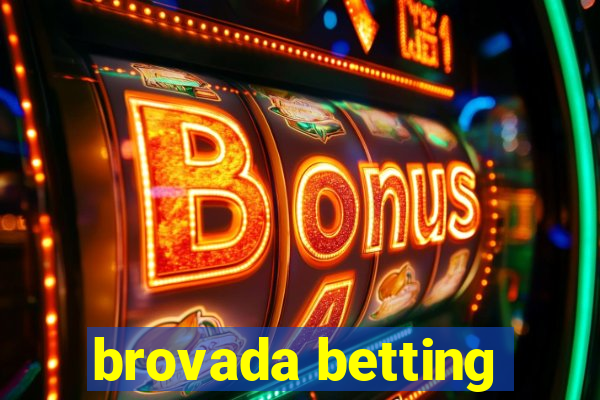 brovada betting