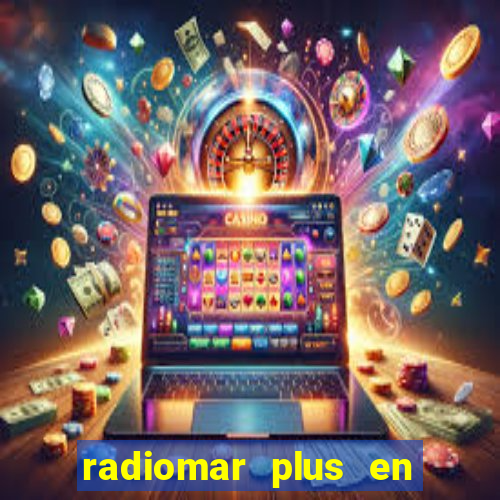 radiomar plus en vivo por internet