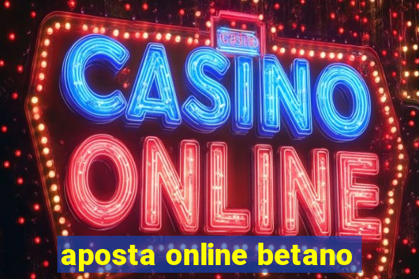 aposta online betano