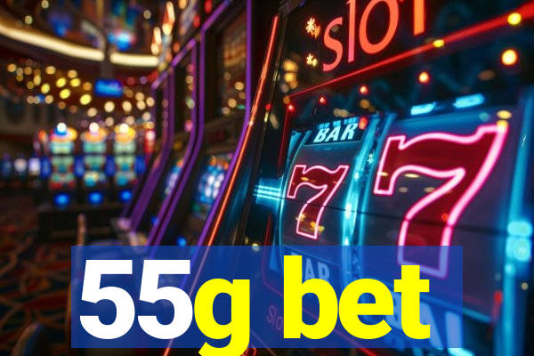 55g bet