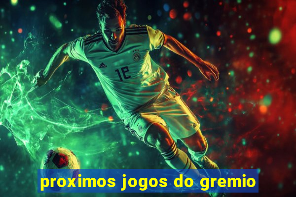 proximos jogos do gremio