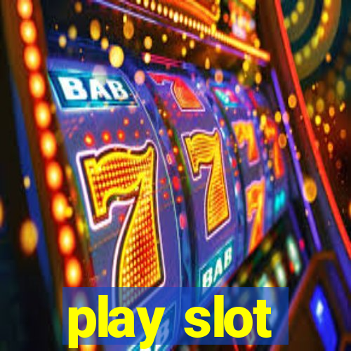 play slot