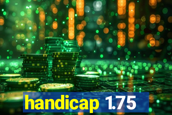 handicap 1.75