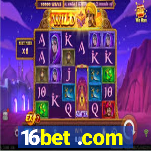 16bet .com