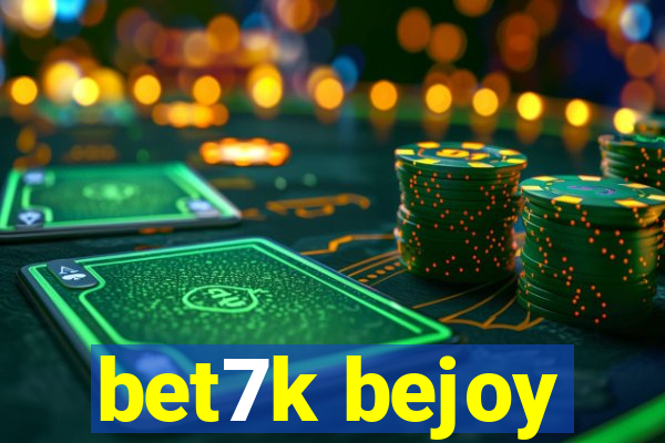 bet7k bejoy