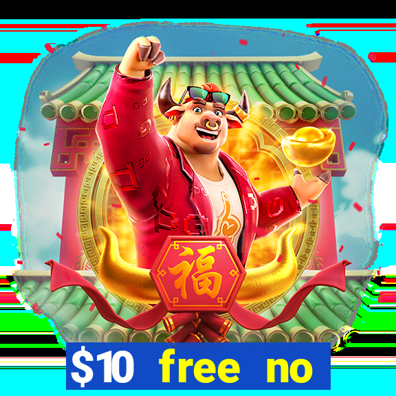 $10 free no deposit mobile casino