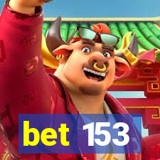 bet 153