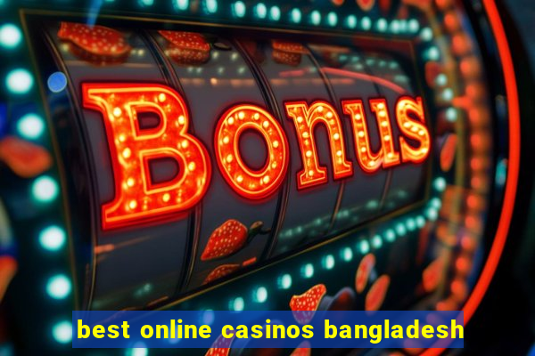 best online casinos bangladesh