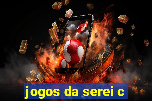 jogos da serei c