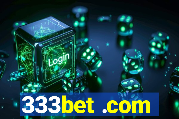 333bet .com