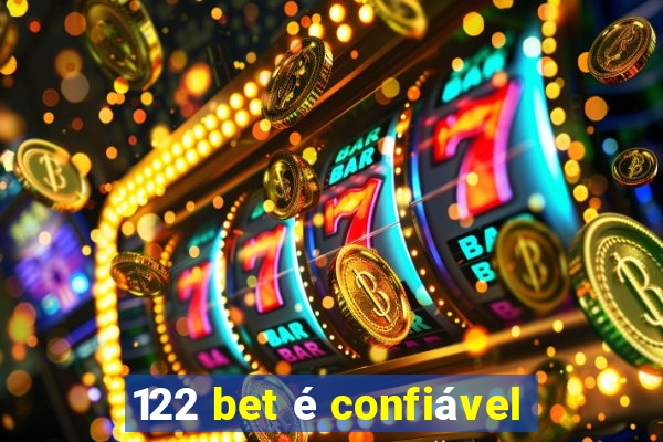 122 bet é confiável