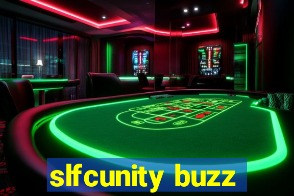 slfcunity buzz