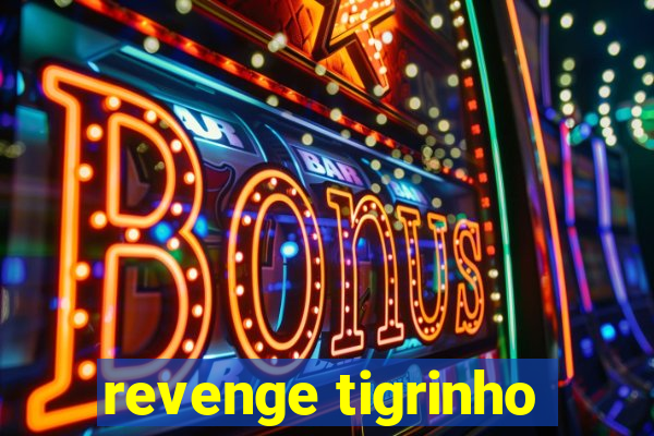 revenge tigrinho