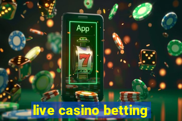 live casino betting