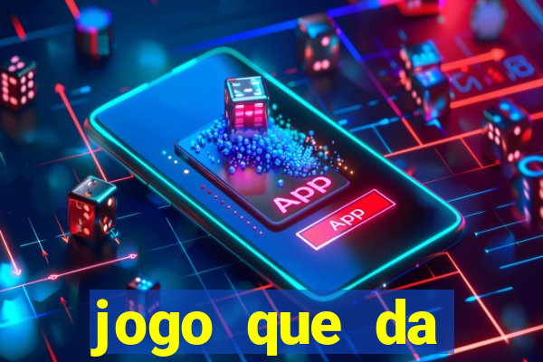 jogo que da dinheiro de verdade 2020