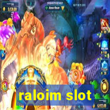 raloim slot